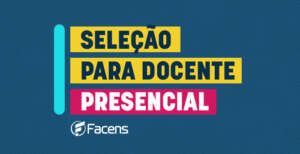 PROCESSO SELETIVO – SELEÇÃO E CONTRATAÇÃO DE DOCENTES, CURSOS DE GRADUAÇÃO