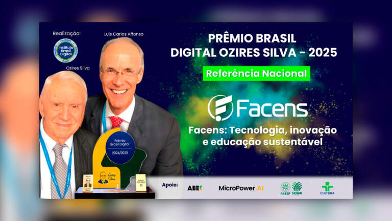 Facens é reconhecida como Referência Nacional no Prêmio Brasil Digital Ozires Silva