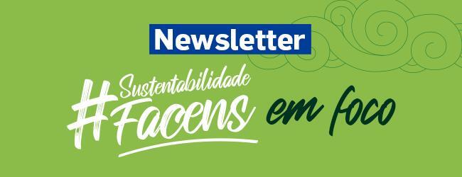 Facens lança a 1ª edição da Newsletter de Sustentabilidade